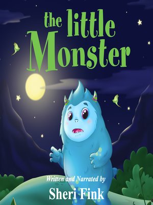 cover image of The Little Monster (a Music & Sound FX Audiobook about a Monster Afraid of the Dark)